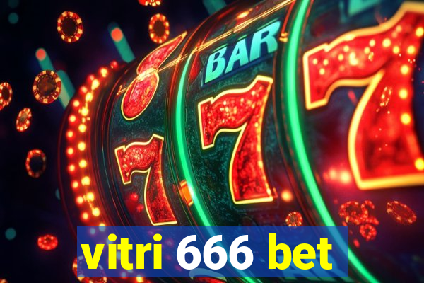 vitri 666 bet